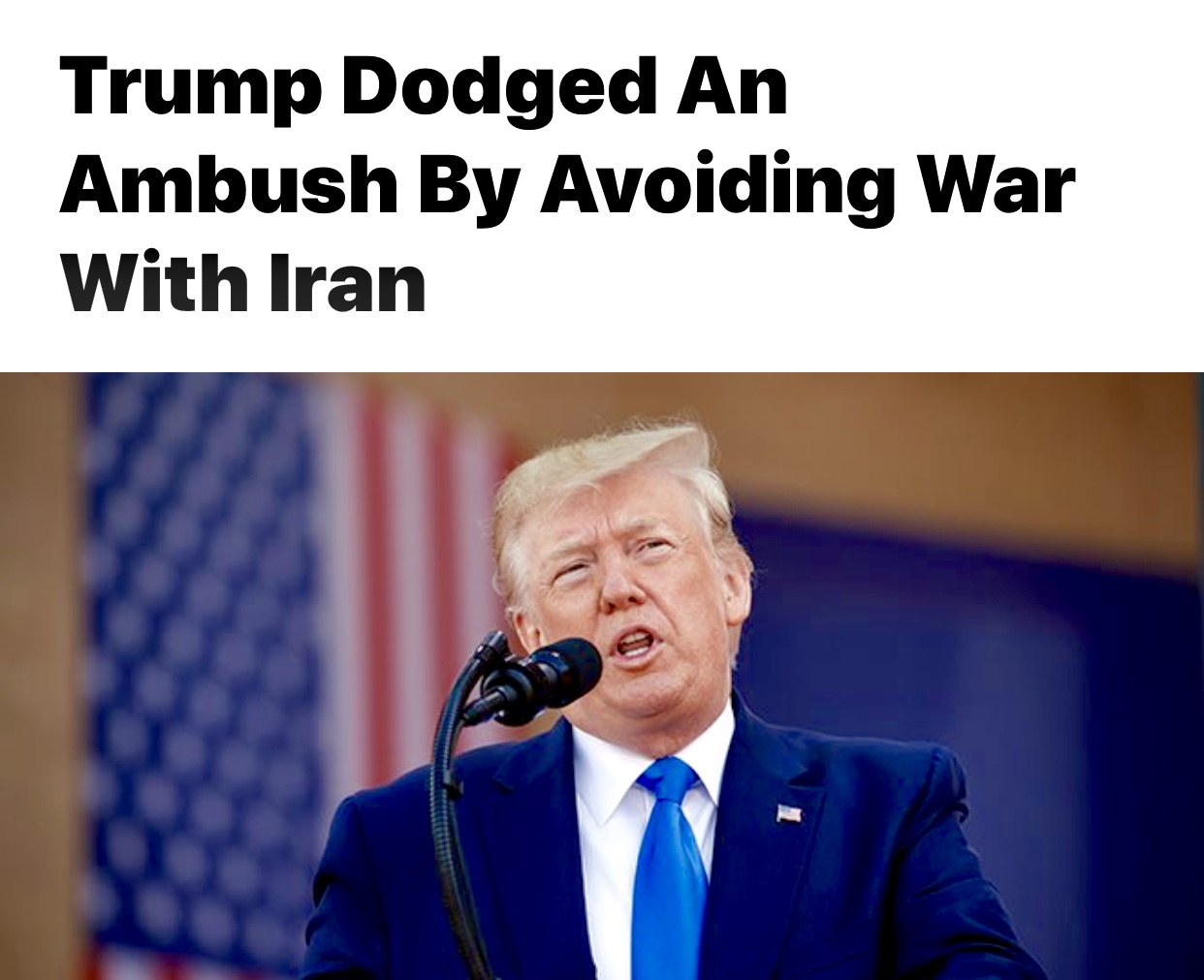 President Trump Dodged An Ambush By Avoiding War With Iran